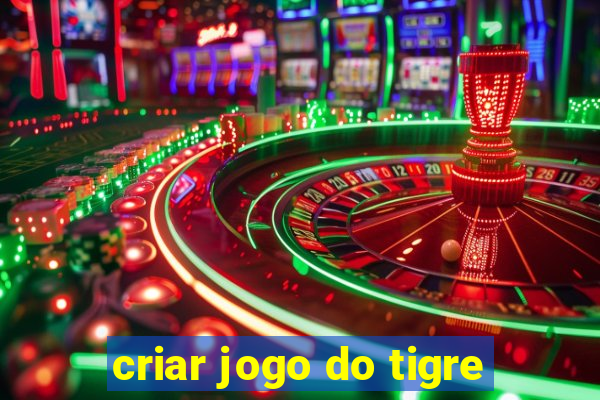 criar jogo do tigre